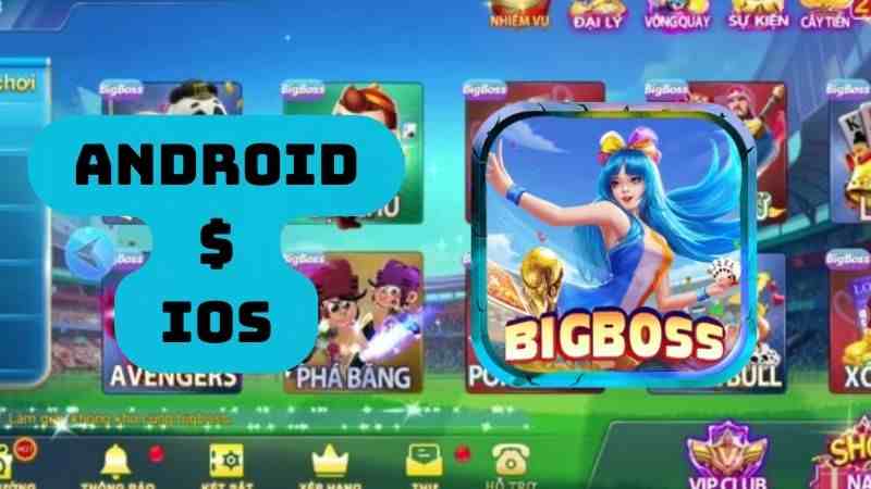 Cách tải app Bigboss siêu đơn giản cho IOS / ANDROID