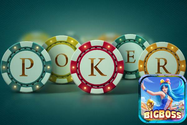 Bigboss Chia Sẻ Cách Chơi Poker Và Luật Chơi Đơn Giản	