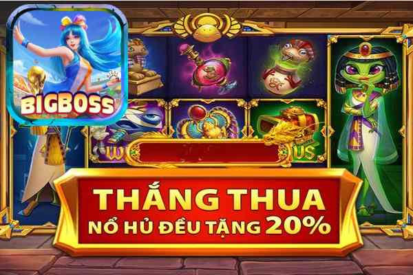 Bigboss Giới Thiệu Top Game Nổ Hũ Đỉnh Cao Dễ Chơi Dễ Thắng	