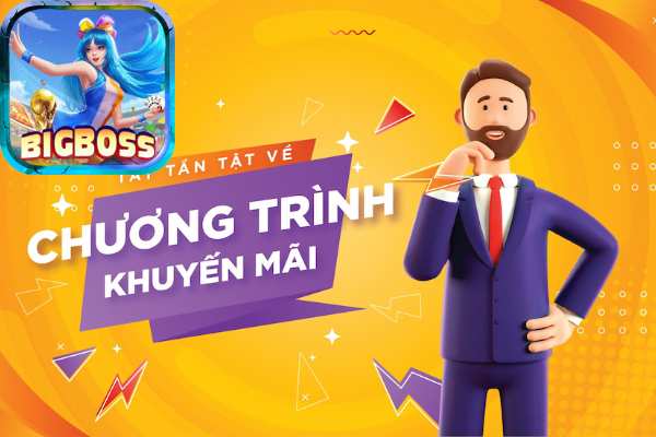 Siêu Khuyến Mãi Cực Hấp Dẫn Tại Game Nổ Hũ Bigboss	